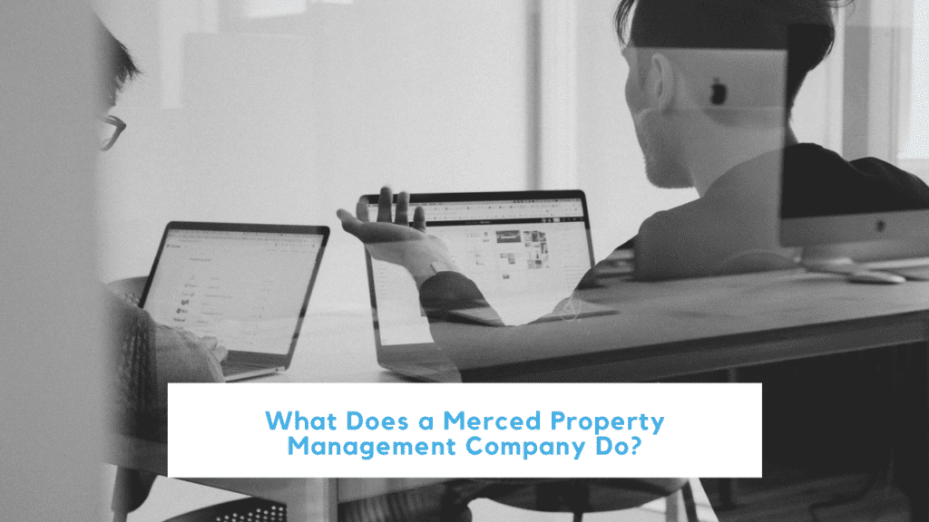 What Does a Merced Property Management Company Do
