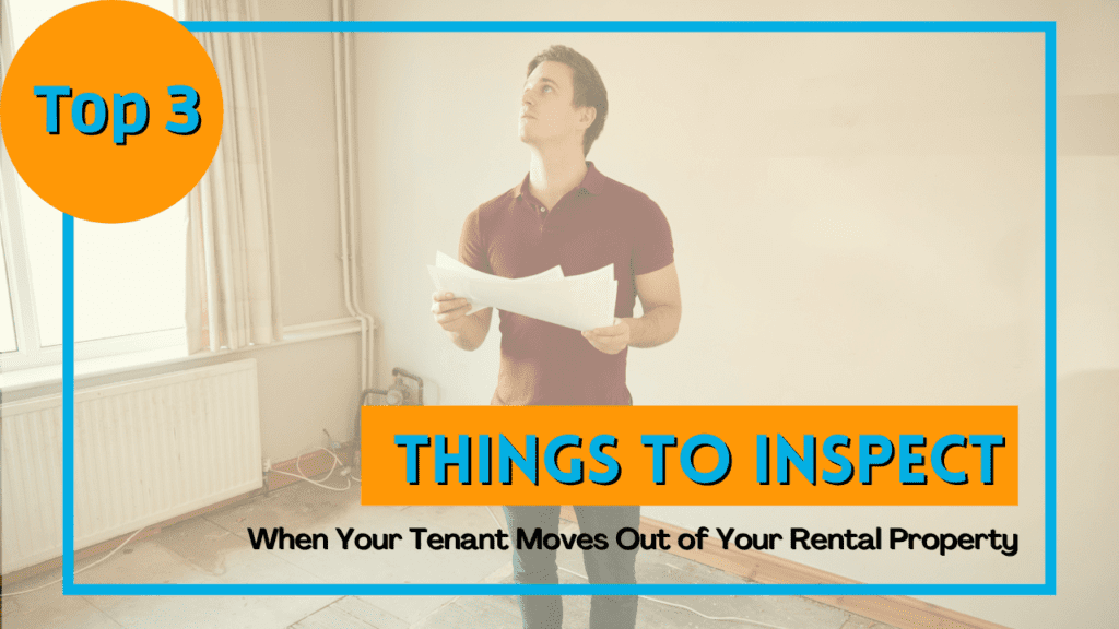 Top 3 Things to Inspect When Your Tenant Moves Out of Your Merced Rental Property - Article Banner
