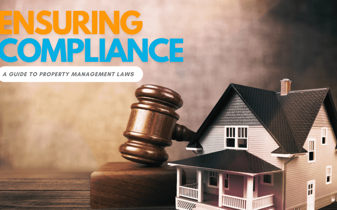 Ensuring Compliance: A Guide to Property Management Laws in Fresno